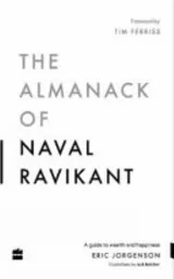 Cover of The Almanack of Naval Ravikant: A Guide to Wealth and Happiness
